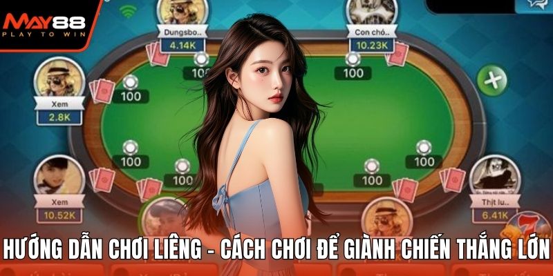 hướng dẫn chơi Liêng