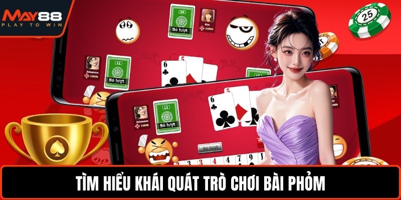 Hướng Dẫn Chơi Phỏm - Toàn Tập Cho Người Mới Bắt Đầu Tìm hiểu khái quát trò chơi bài Phỏm
